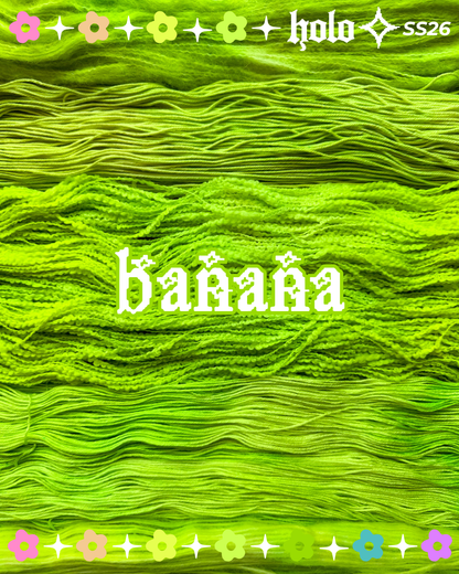 BANANA (dyed to order)